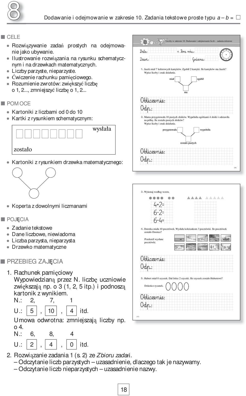 .., zmniejszy liczb o 1, 2... POMOCE Kartoniki z liczbami od 0 do 10 Kartki z rysunkiem schematycznym: Liczby w zakresie 10. Dodawanie i odejmowanie liczb zadania tekstowe 1.