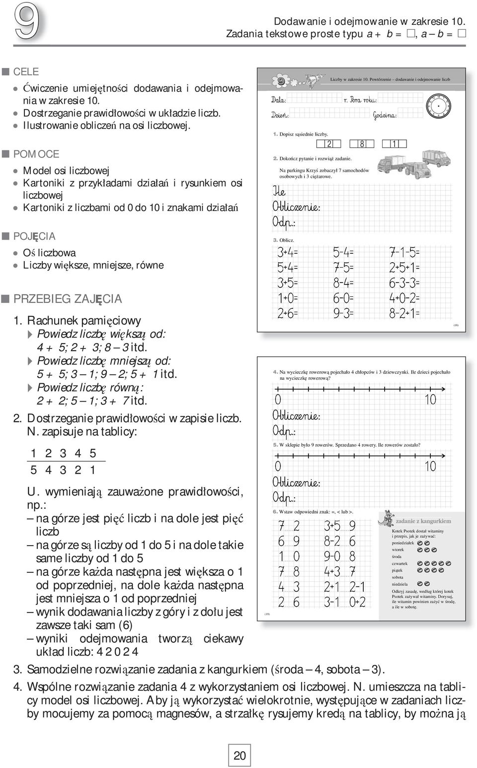 POMOCE Model osi liczbowej Kartoniki z przyk adami dzia a i rysunkiem osi liczbowej Kartoniki z liczbami od 0 do 10 i znakami dzia a POJ CIA O liczbowa Liczby wi ksze, mniejsze, równe 1.