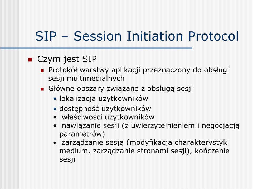 użytkowników właściwości użytkowników nawiązanie sesji (z uwierzytelnieniem i negocjacją