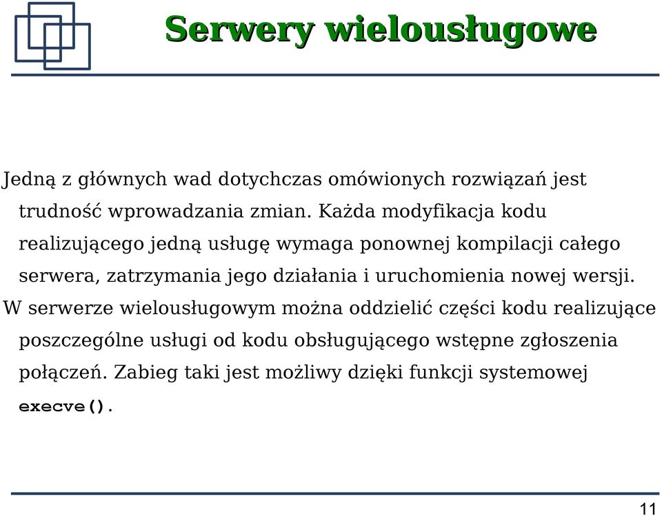 działania i uruchomienia nowej wersji.