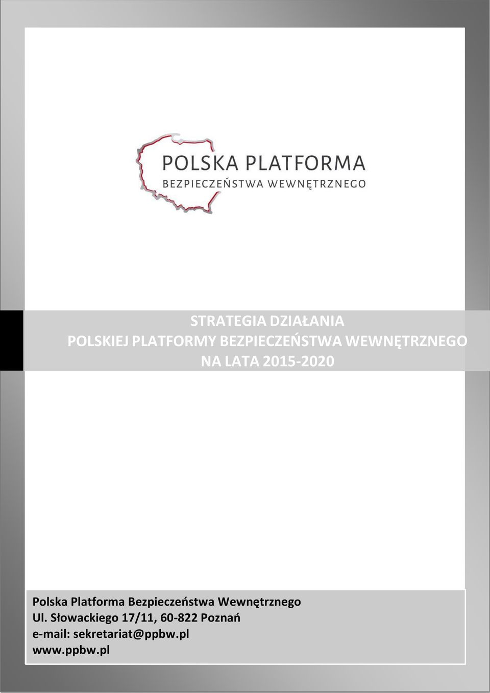 Polska Platforma Bezpieczeństwa Wewnętrznego Ul.