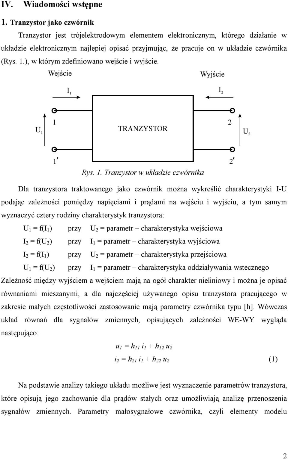 .), w którym zdefiniowano wejście i wyjście. Wejście Wyjście U TRANZYSTOR U, Rys.