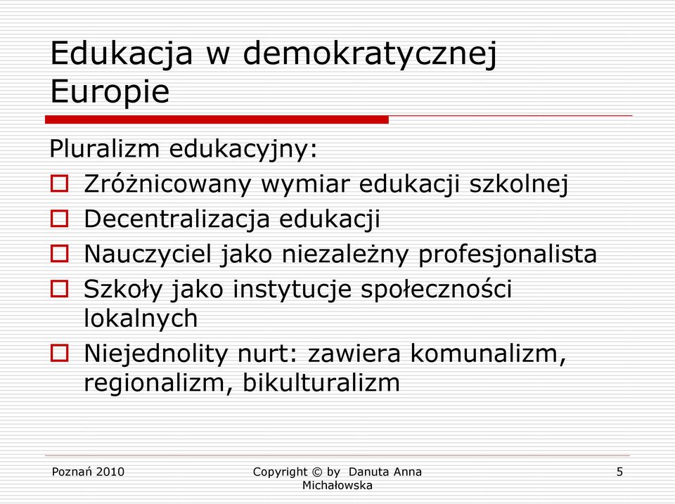 niezależny profesjonalista Szkoły jako instytucje społeczności