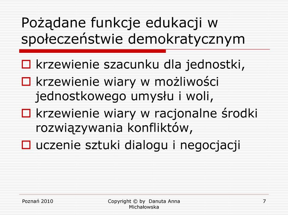 możliwości jednostkowego umysłu i woli, krzewienie wiary w