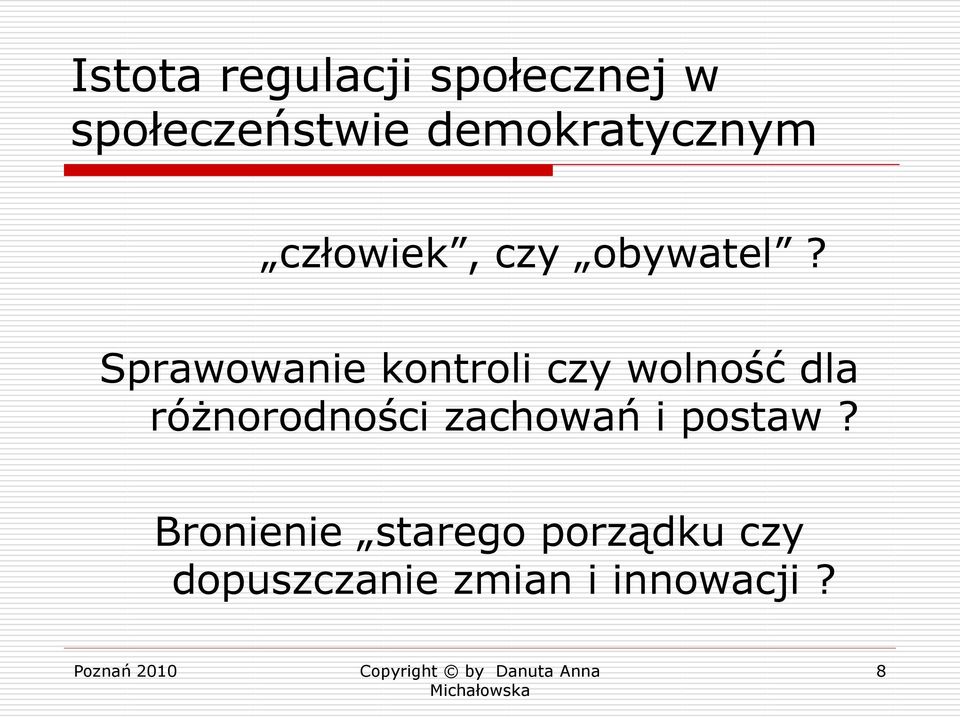 Sprawowanie kontroli czy wolność dla różnorodności