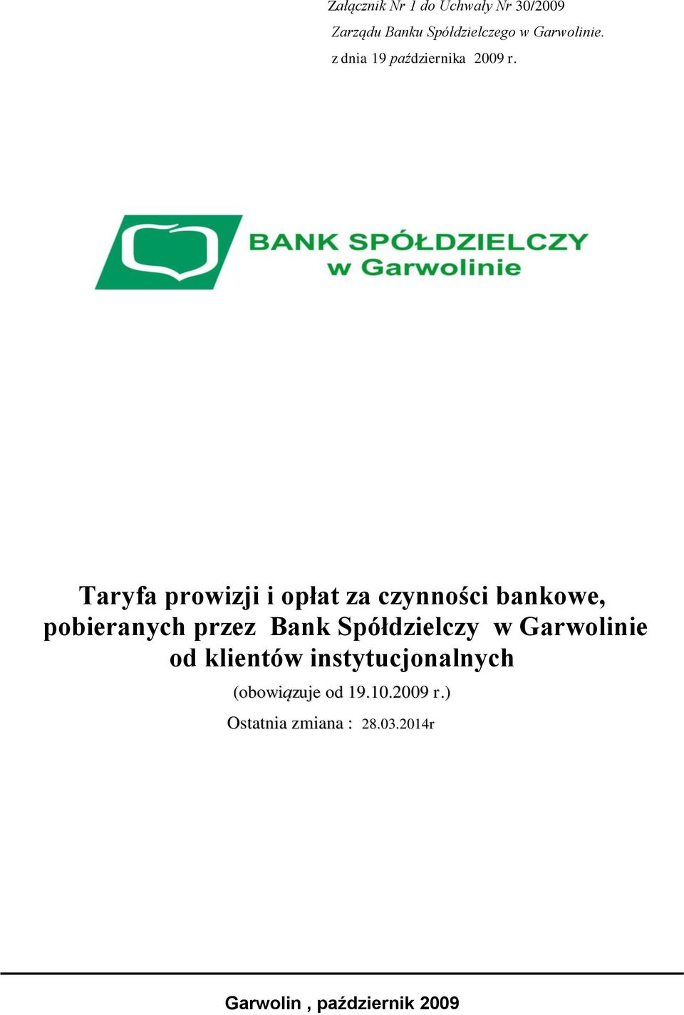 Taryfa prowizji i opłat za czynności bankowe, pobieranych przez Bank