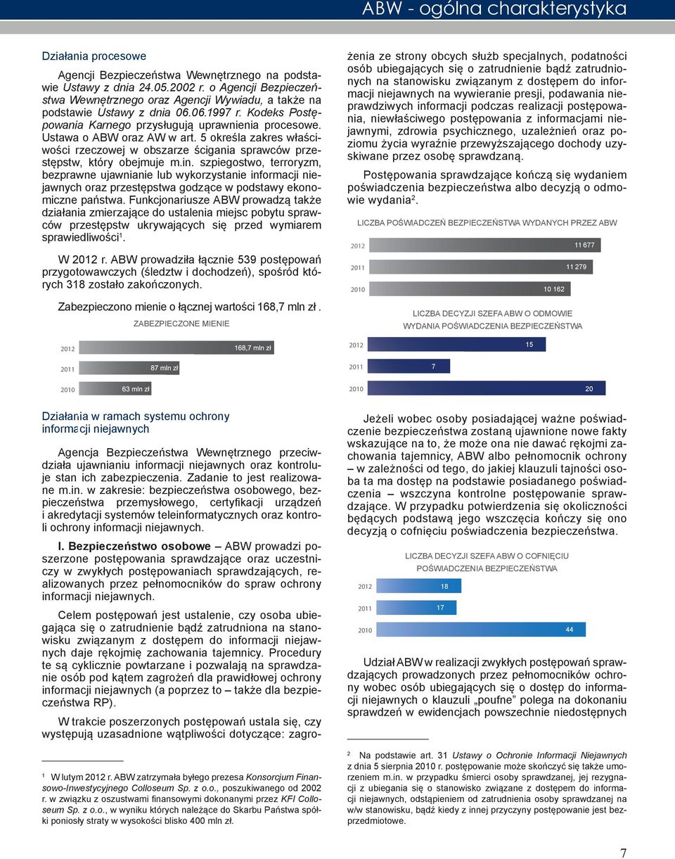 5 określa zakres właściwości rzeczowej w obszarze ścigania sprawców przestępstw, który obejmuje m.in.