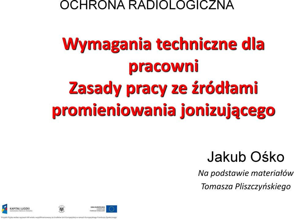 źródłami promieniowania jonizującego