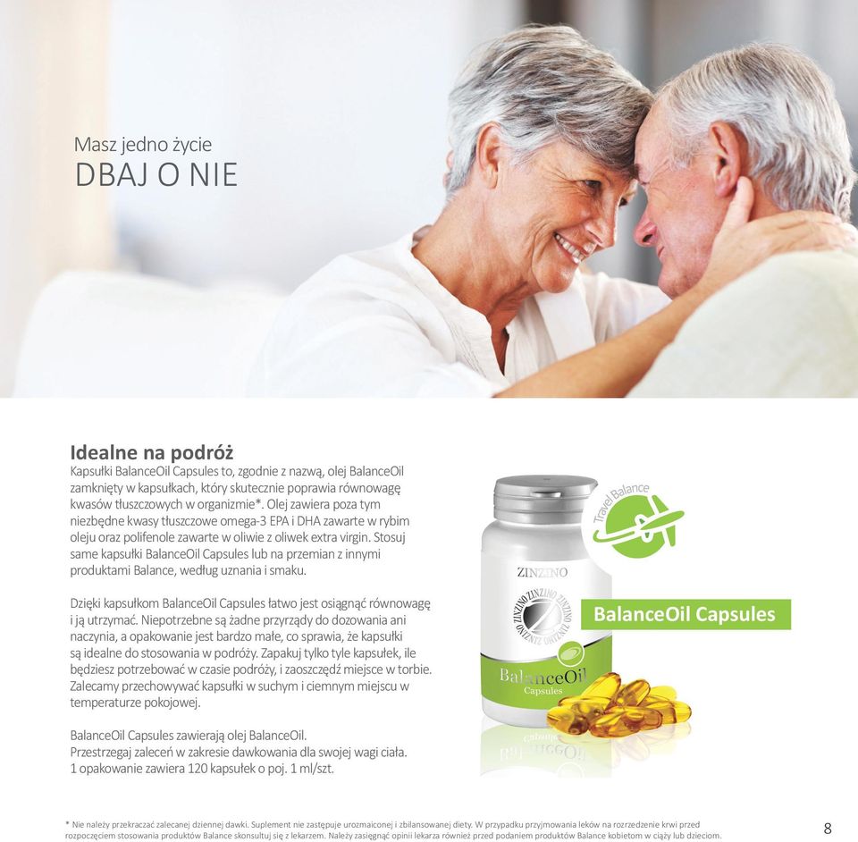 Stosuj same kapsułki BalanceOil Capsules lub na przemian z innymi produktami Balance, według uznania i smaku. Dzięki kapsułkom BalanceOil Capsules łatwo jest osiągnąć równowagę i ją utrzymać.