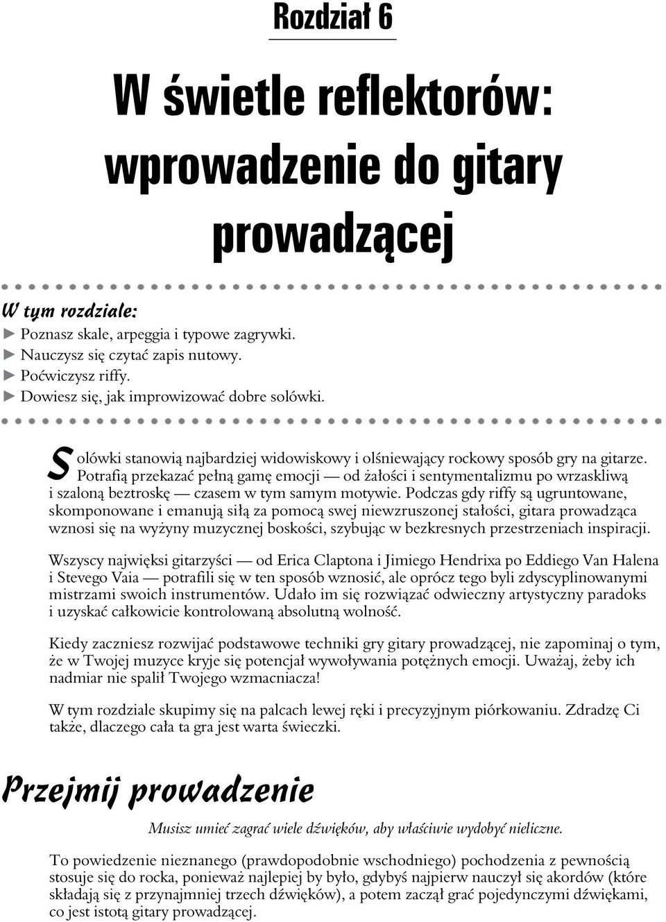 Potrafi przekaza pe n gam emocji od a o ci i sentymentalizmu po wrzaskliw i szalon beztrosk czasem w tym samym motywie.