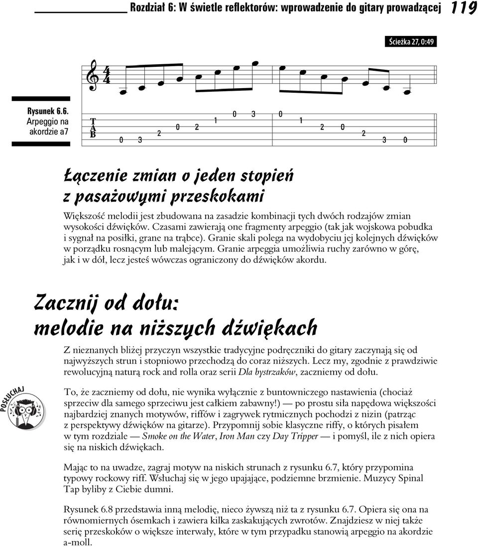 Granie arpeggia umo liwia ruchy zarówno w gór, jak i w dó, lecz jeste wówczas ograniczony do d wi ków akordu.