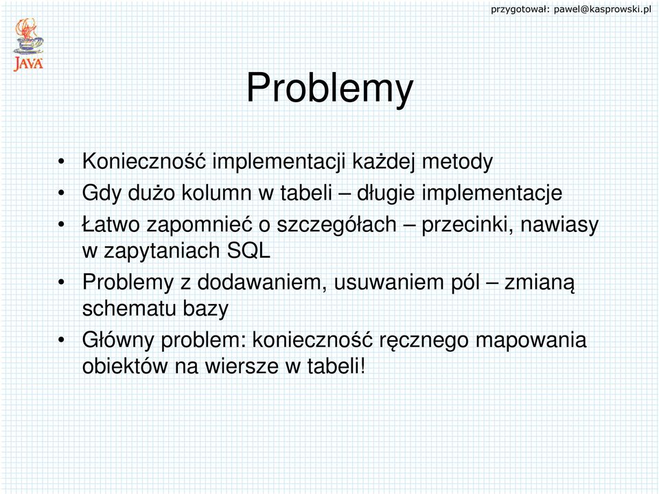 zapytaniach SQL Problemy z dodawaniem, usuwaniem pól zmianą schematu bazy