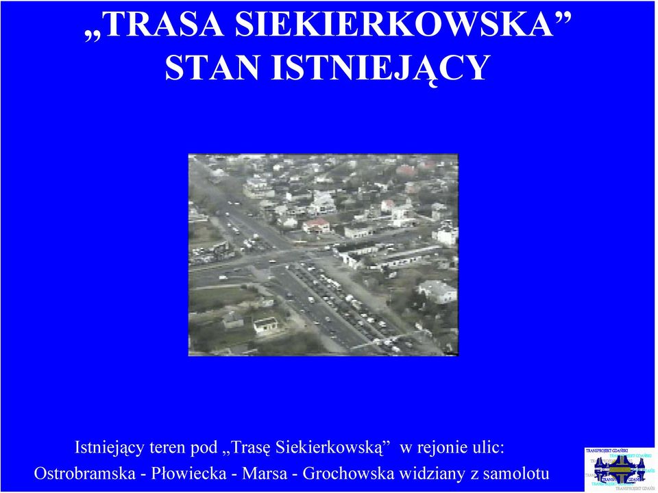 Siekierkowską w rejonie ulic: