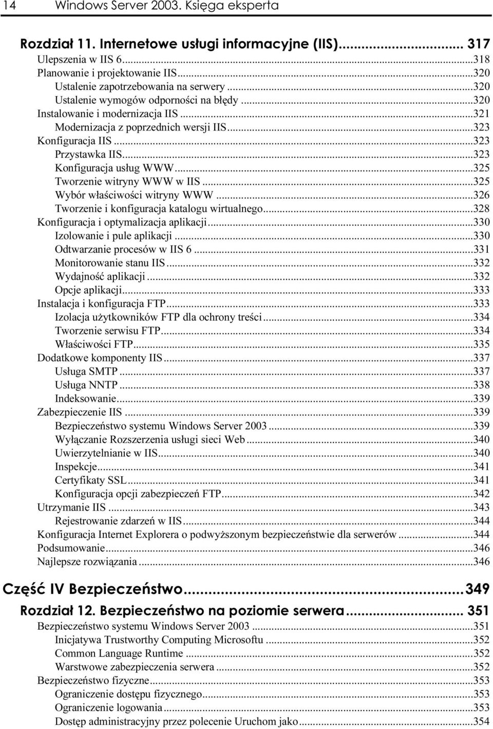 ..W...32 5 Wybór właściwości witryny WWW...W...326 Tworzenie i konfiguracja katalogu wirtualnego...w...328 Konfiguracja i optymalizacja aplikacji...w......330 Izolowanie i pule aplikacji...w...330 Odtwarzanie procesów w IIS 6.