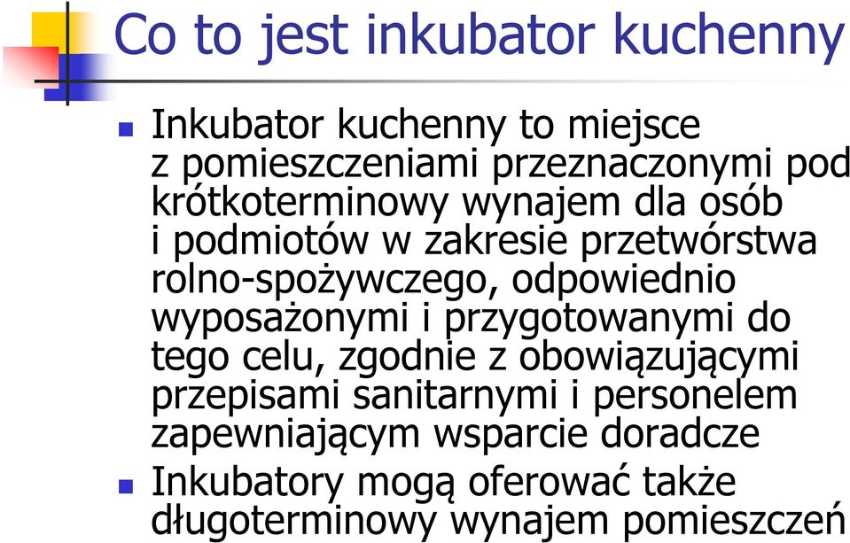 wyposażonymi i przygotowanymi do tego celu, zgodnie z obowiązującymi przepisami sanitarnymi i