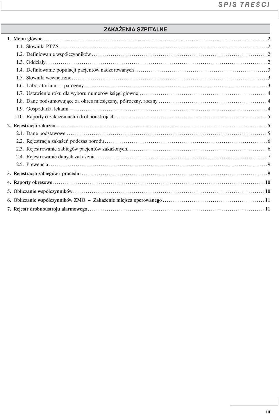 Definiowanie populacji pacjentów nadzorowanych................................................................3 1.5. Słowniki wewnętrzne..............................................................................................3 1.6.