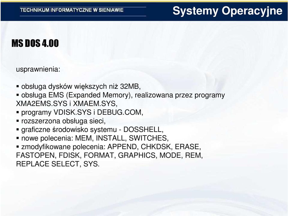 programy XMA2EMS.SYS i XMAEM.SYS, programy VDISK.SYS i DEBUG.