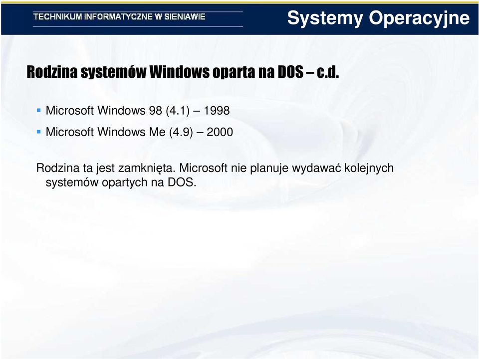 1) 1998 Microsoft Windows Me (4.