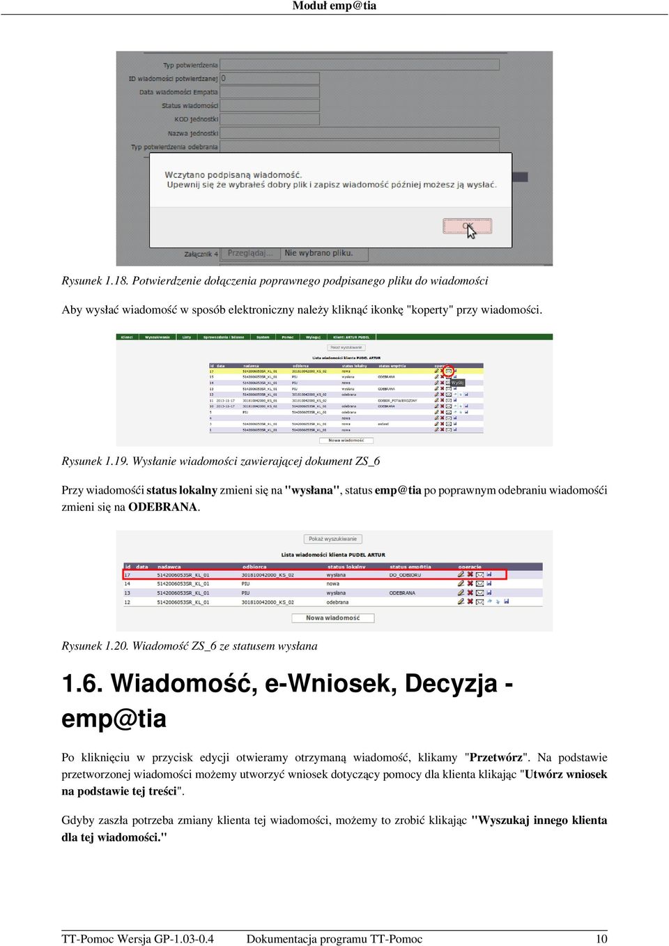 Wiadomość ZS_6 ze statusem wysłana 1.6. Wiadomość, e-wniosek, Decyzja emp@tia Po kliknięciu w przycisk edycji otwieramy otrzymaną wiadomość, klikamy "Przetwórz".