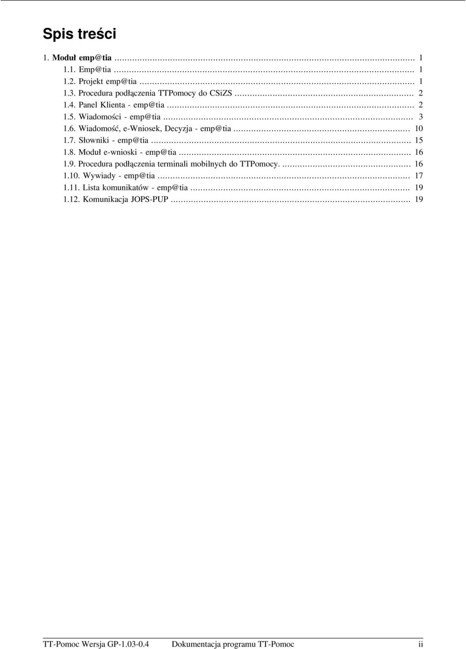 7. Słowniki - emp@tia... 15 1.8. Moduł e-wnioski - emp@tia... 16 1.9.