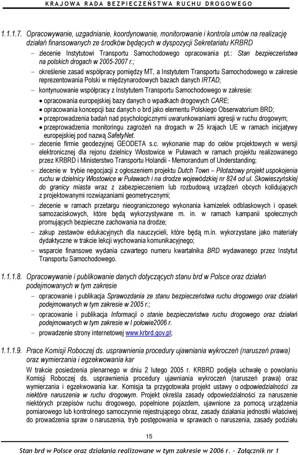 Samochodowego opracowania pt.: Stan bezpieczeństwa na polskich drogach w 2005-2007 r.