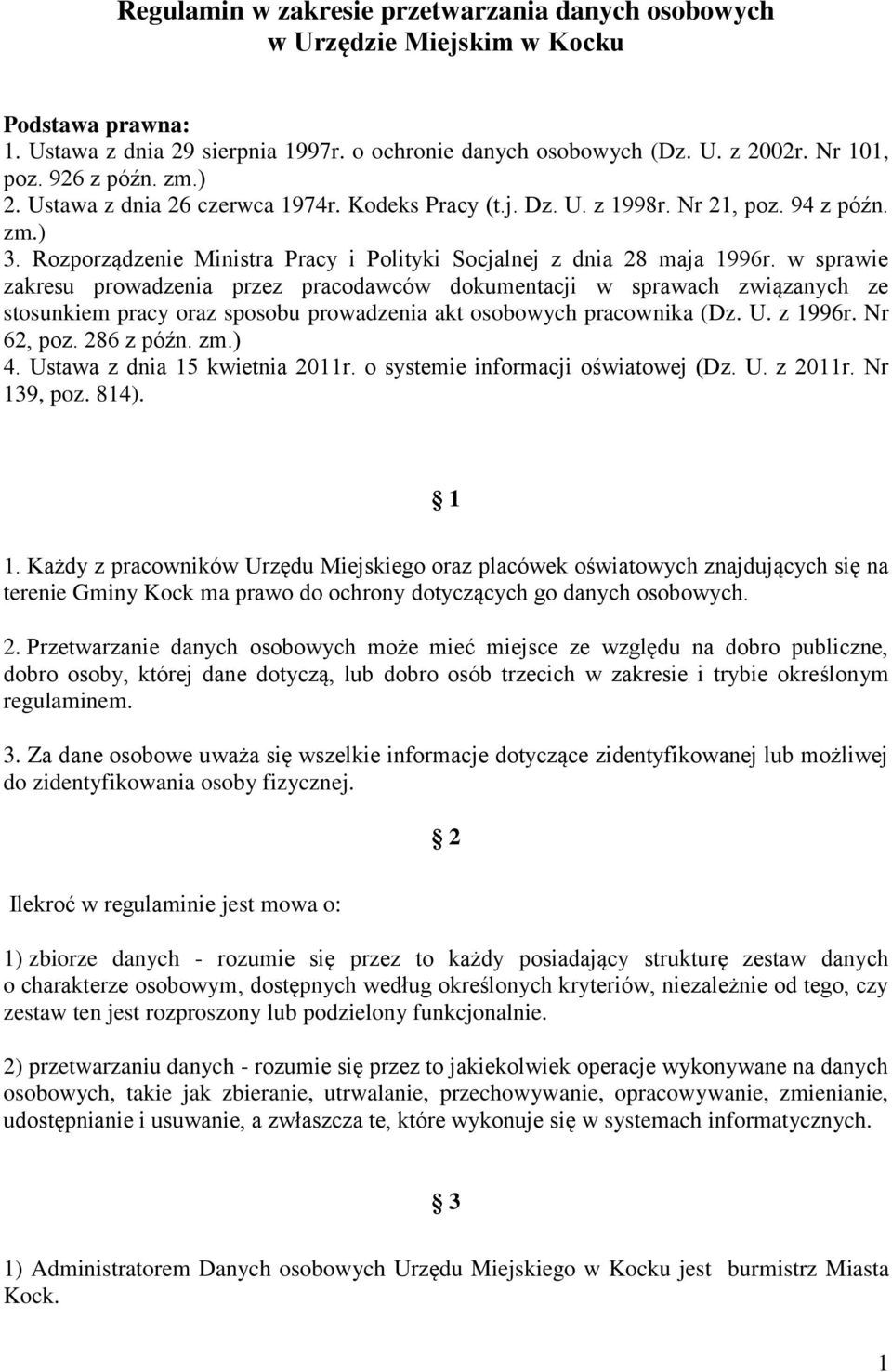 w sprawie zakresu prowadzenia przez pracodawców dokumentacji w sprawach związanych ze stosunkiem pracy oraz sposobu prowadzenia akt osobowych pracownika (Dz. U. z 1996r. Nr 62, poz. 286 z późn. zm.