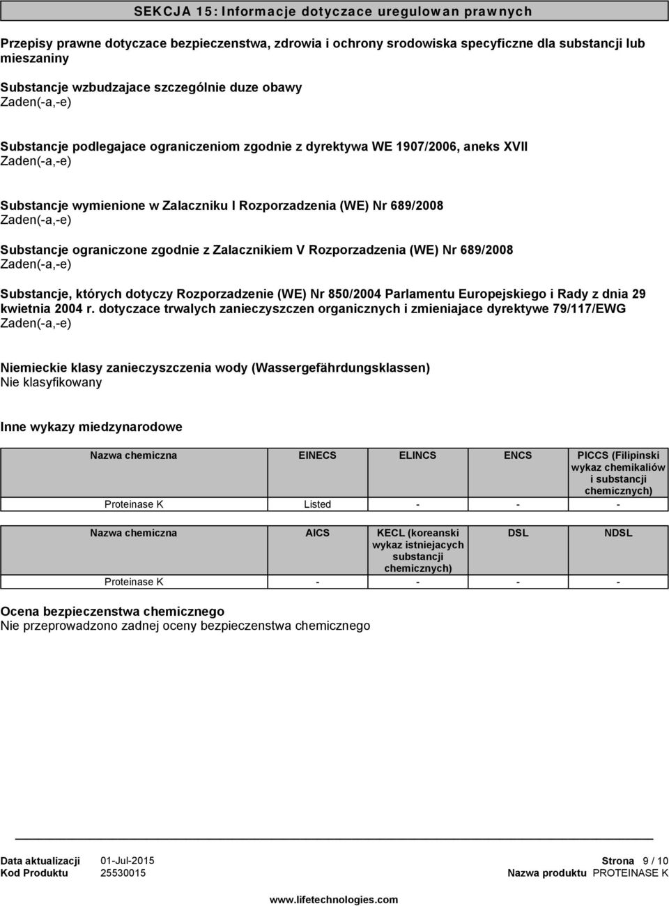 Zalacznikiem V Rozporzadzenia (WE) Nr 689/2008 Substancje, których dotyczy Rozporzadzenie (WE) Nr 850/2004 Parlamentu Europejskiego i Rady z dnia 29 kwietnia 2004 r.