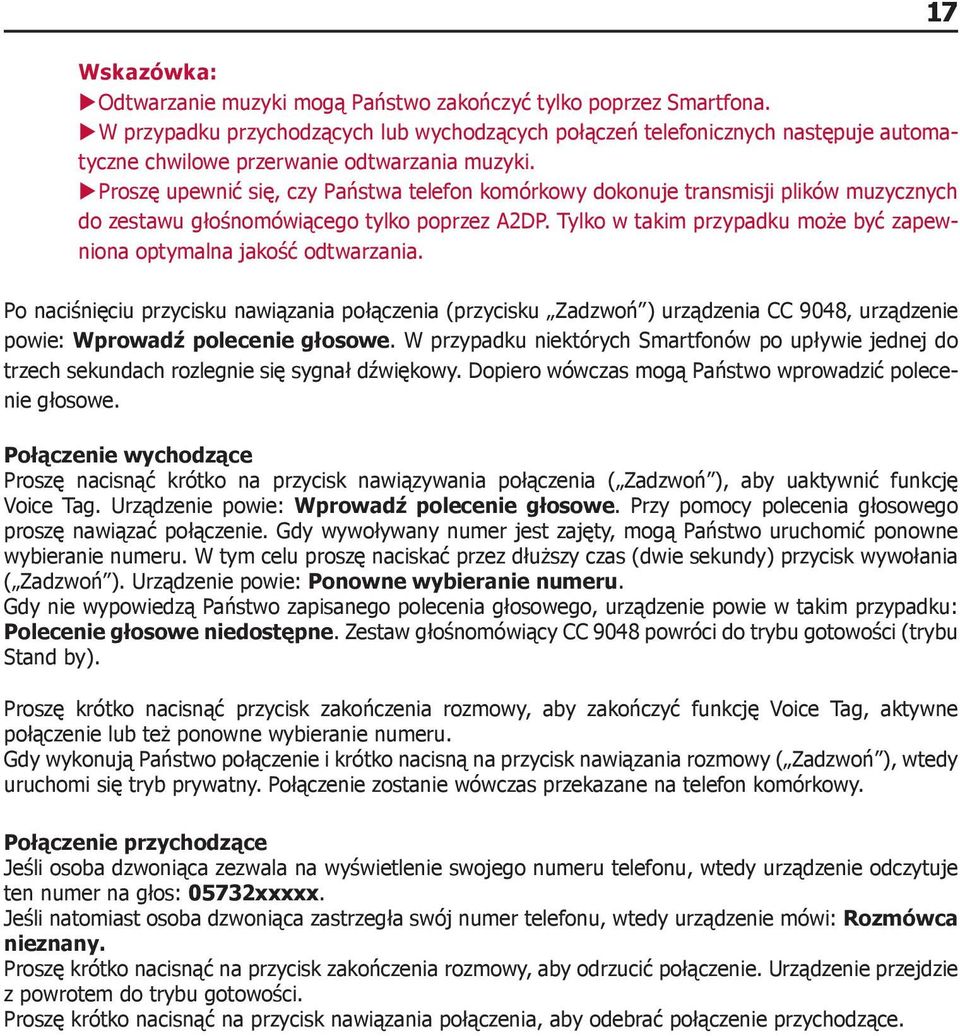 XXProszę upewnić się, czy Państwa telefon komórkowy dokonuje transmisji plików muzycznych do zestawu głośnomówiącego tylko poprzez A2DP.