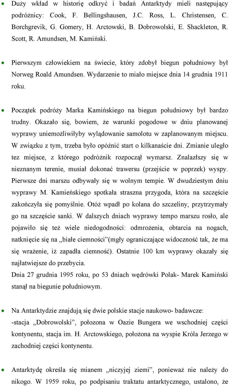 Początek podróży Marka Kamińskiego na biegun południowy był bardzo trudny.