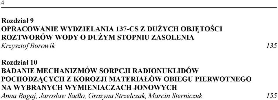 SORPCJI RADIONUKLIDÓW POCHODZĄCYCH Z KOROZJI MATERIAŁÓW OBIEGU PIERWOTNEGO NA