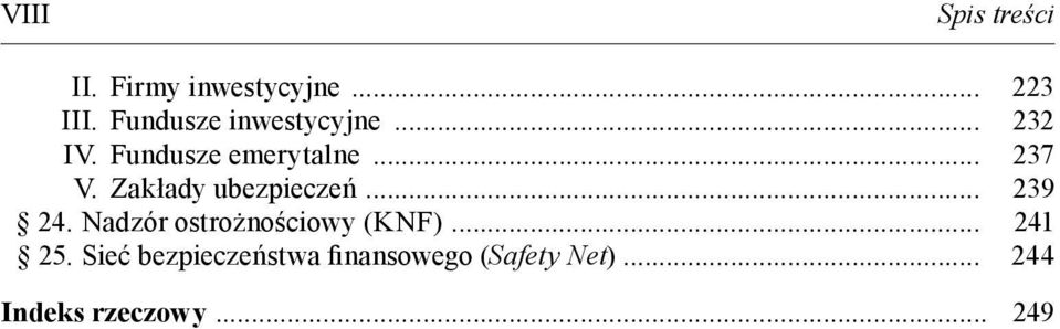 Zakłady ubezpiecze... 239 24. Nadzór ostro no ciowy (KNF).