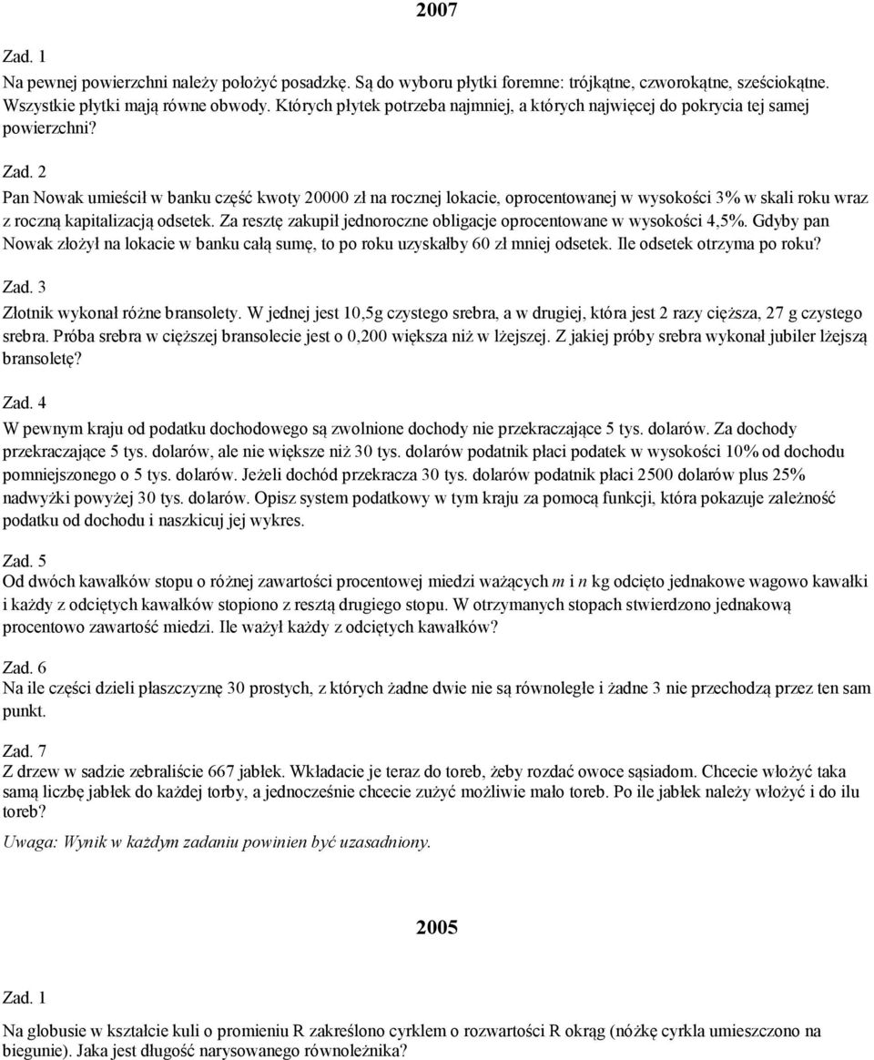 Pan Nowak umieścił w banku część kwoty 20000 zł na rocznej lokacie, oprocentowanej w wysokości 3% w skali roku wraz z roczną kapitalizacją odsetek.