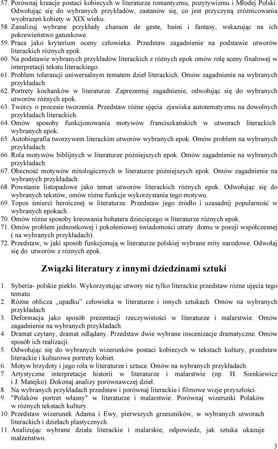 Zanalizuj wybrane przykłady chanson de geste, baśni i fantasy, wskazując na ich pokrewieństwo gatunkowe. 59. Praca jako kryterium oceny człowieka.