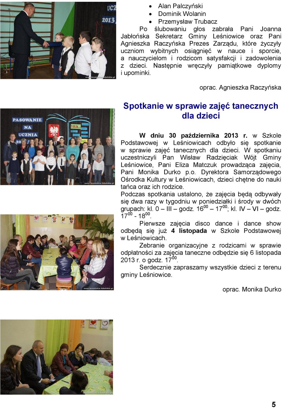 Spotkanie w sprawie zajęć tanecznych dla dzieci Podstawowej w Leśniowicach odbyło się spotkanie w sprawie zajęć tanecznych dla dzieci.