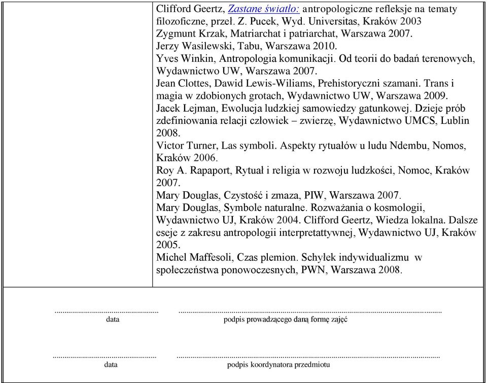 Trans i magia w zdobionych grotach, Wydawnictwo UW, Warszawa 2009. Jacek Lejman, Ewolucja ludzkiej samowiedzy gatunkowej.