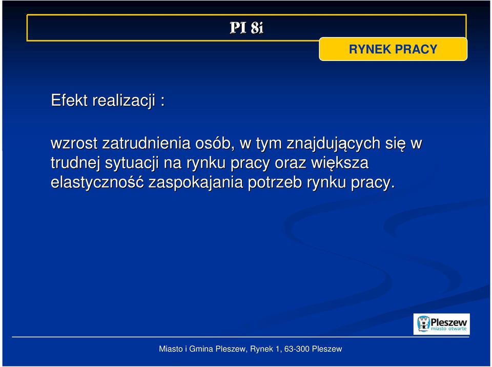 trudnej sytuacji na rynku pracy oraz większa