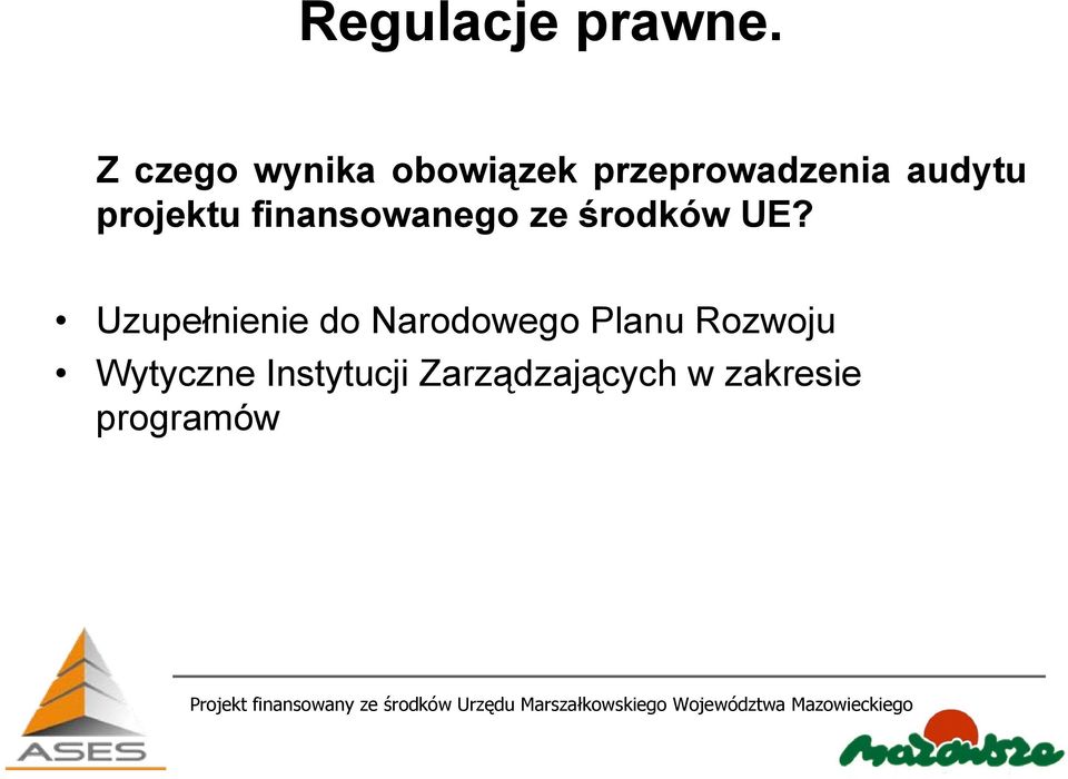 projektu finansowanego ze środków UE?