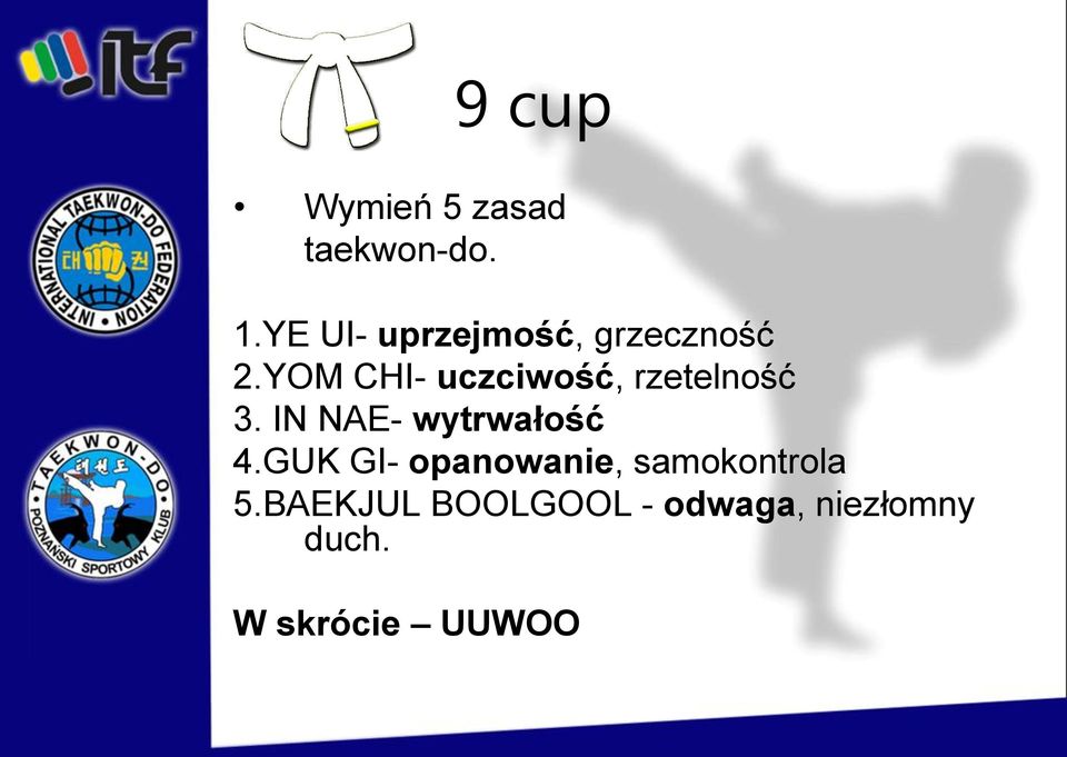 YOM CHI- uczciwość, rzetelność 3.