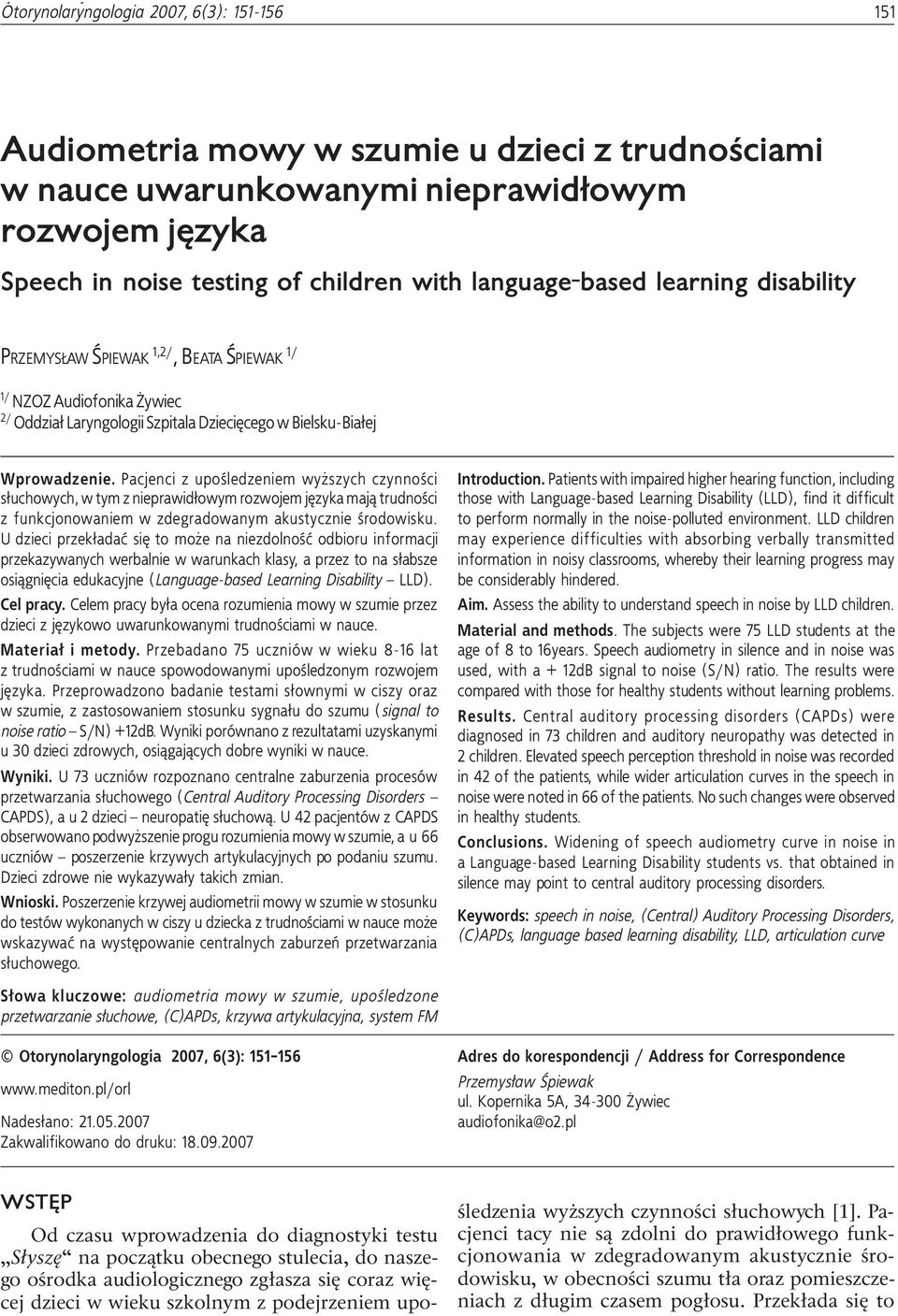 ŒPIEWAK 1,2/, BEATA ŒPIEWAK 1/ 1/ NZOZ Audiofonika ywiec 2/ Oddzia³ Laryngologii Szpitala Dzieciêcego w Bielsku-Bia³ej Wprowadzenie.