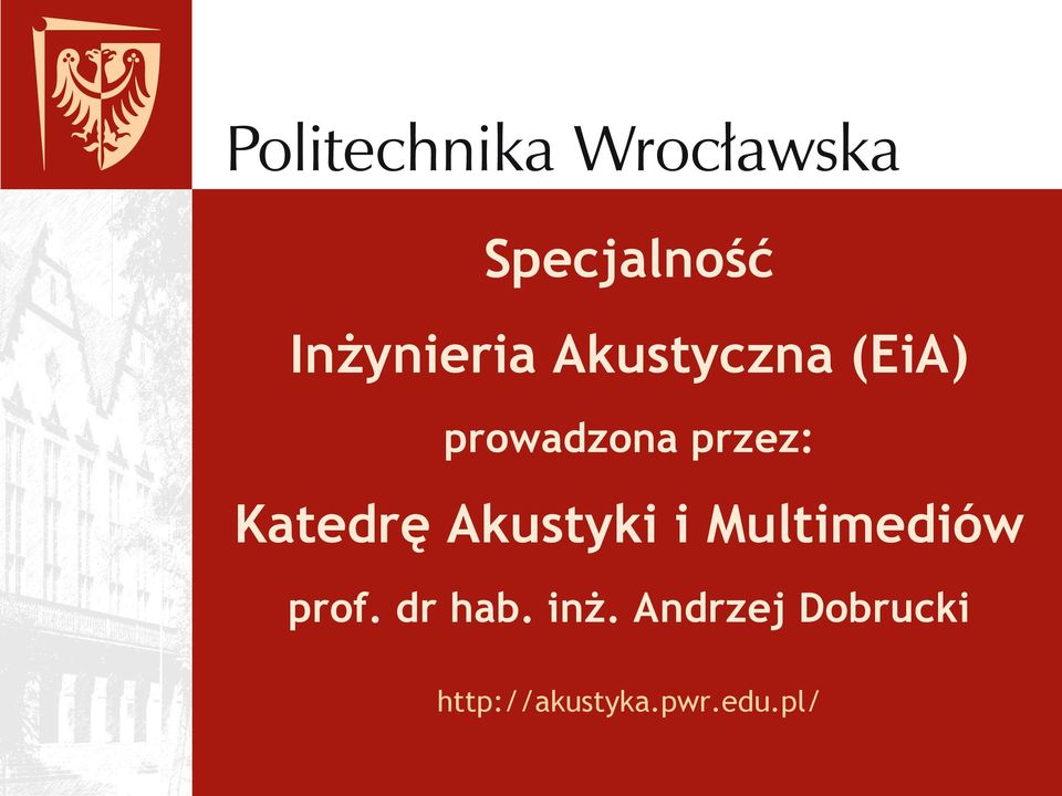 Akustyki i Multimediów prof. dr hab.