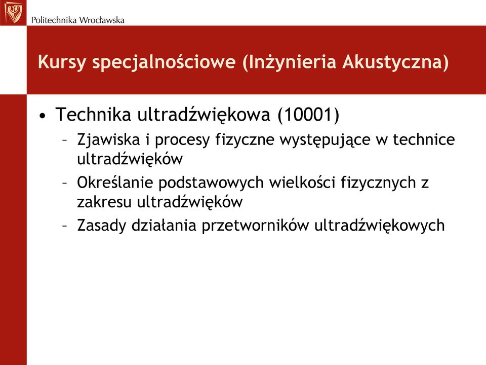 technice ultradźwięków Określanie podstawowych wielkości