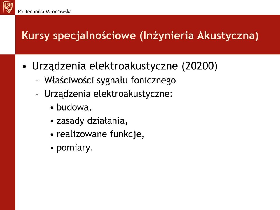 sygnału fonicznego Urządzenia elektroakustyczne: