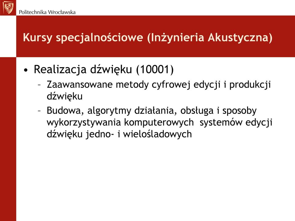 dźwięku Budowa, algorytmy działania, obsługa i sposoby