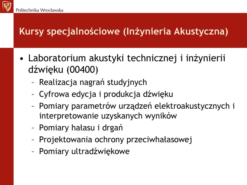 dźwięku Pomiary parametrów urządzeń elektroakustycznych i interpretowanie uzyskanych