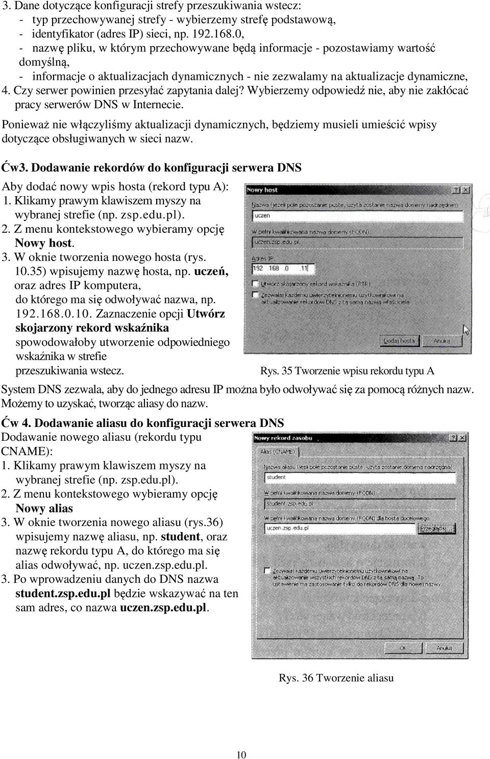 Czy serwer powinien przesyłać zapytania dalej? Wybierzemy odpowiedź nie, aby nie zakłócać pracy serwerów DNS w Internecie.