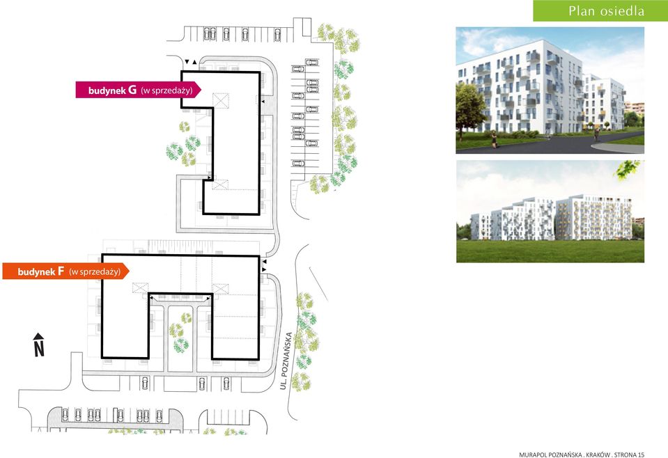 Kmieca Mazowiecka budynek G (w sprzedaży) N budynek F