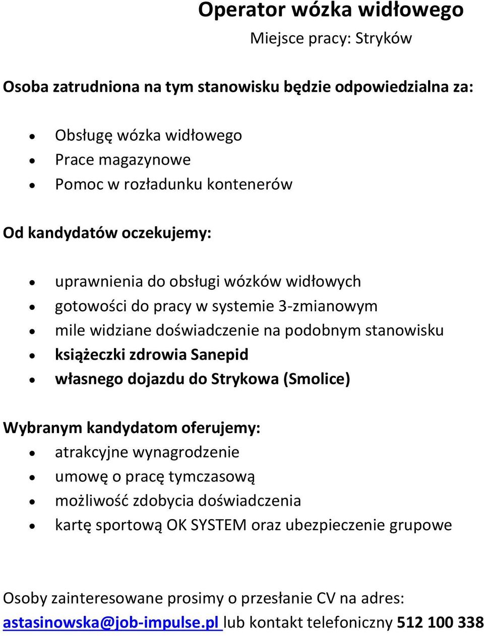 stanowisku książeczki zdrowia Sanepid własnego dojazdu do Strykowa (Smolice) atrakcyjne wynagrodzenie umowę o pracę tymczasową