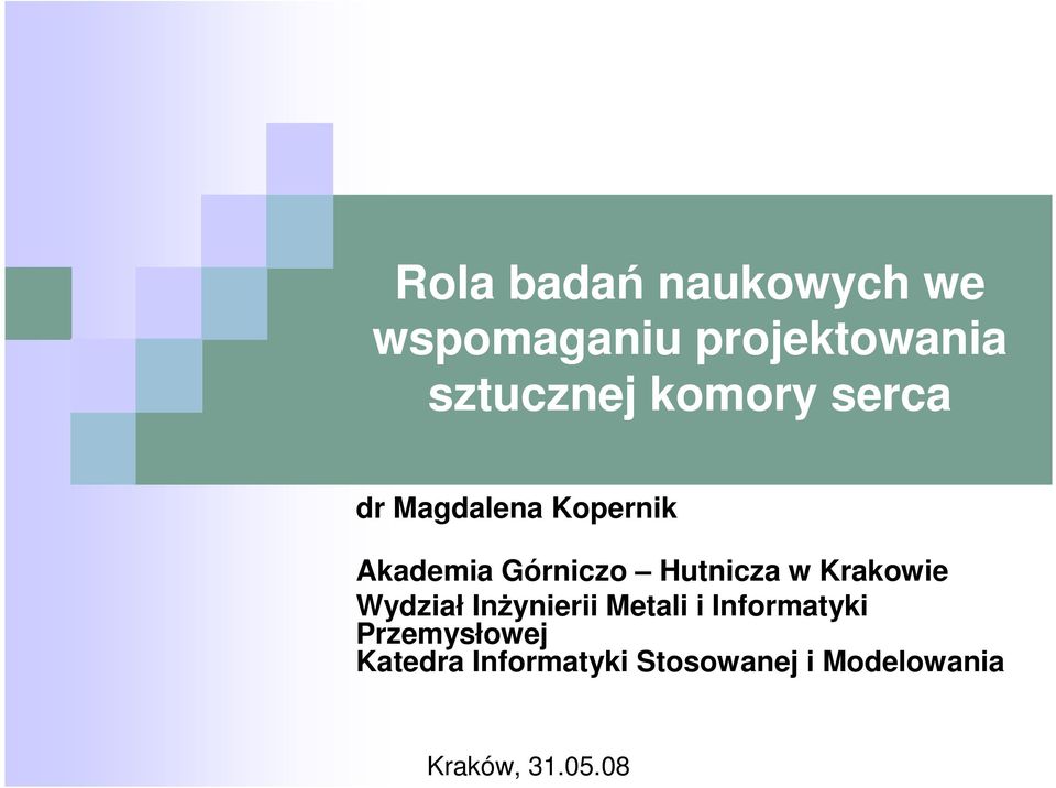 w Krakowie Wydział InŜynierii Metali i Informatyki