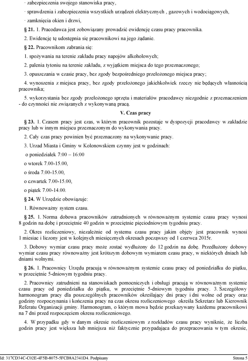 spożywania na terenie zakładu pracy napojów alkoholowych; 2. palenia tytoniu na terenie zakładu, z wyjątkiem miejsca do tego przeznaczonego; 3.