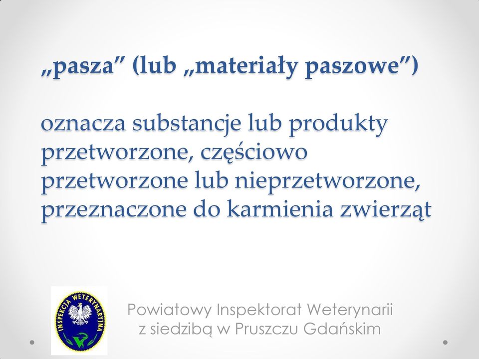 częściowo przetworzone lub